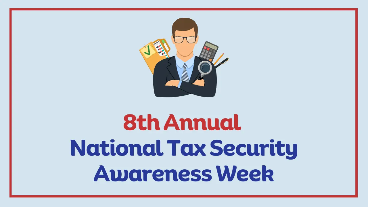 8th Annual National Tax Security Awareness Week, Schedule and IRS