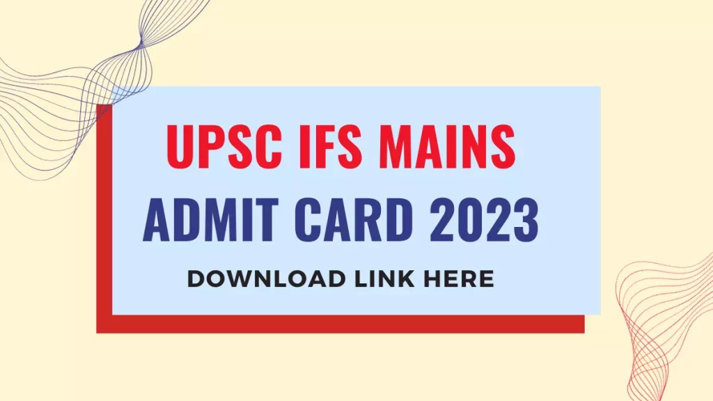 UPSC IFS Mains Admit Card Direct Download Link