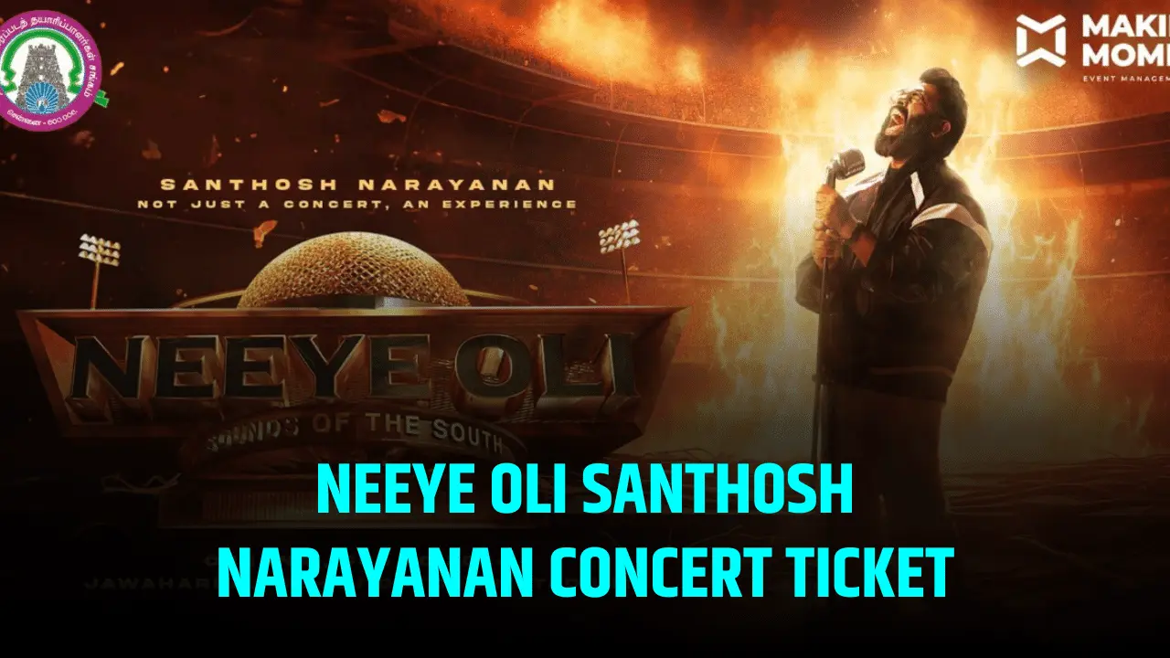 Neeye Oli Santhosh Narayanan Concert Ticket Price