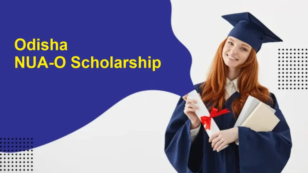 NUA-O Scholarship Odisha