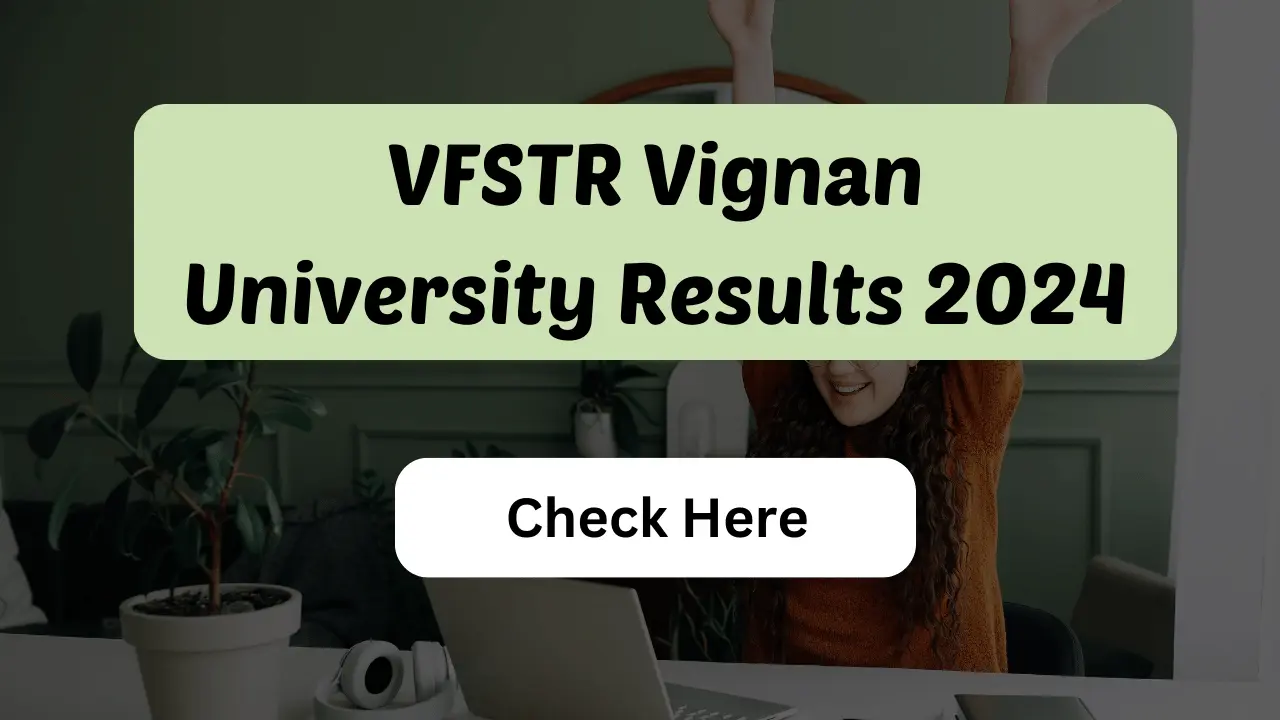 VFSTR Vignan University Results 2024